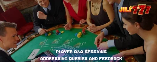 Player Q&A Sessions: Addressing Queries and Feedback